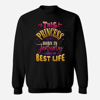Cute Lovely Birthday Gift For This Princess Born In January Sweatshirt | Crazezy UK