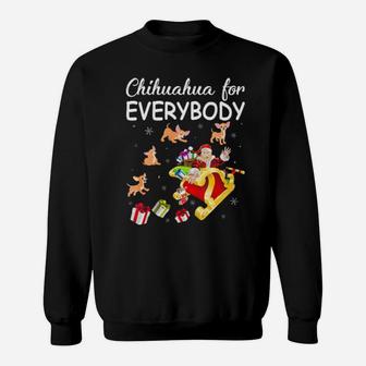 Cute Santa Outfit Chihuahua For Everybody Xmas Gifts Dog Mom Sweatshirt - Monsterry