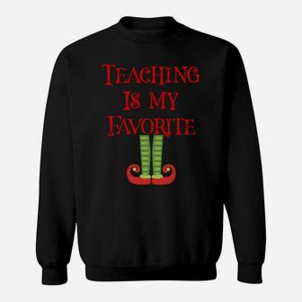 Cute Teaching Is My Favorite Elf Christmas Xmas Teacher Gift Sweatshirt Sweatshirt | Crazezy