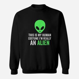 Cute This Is My Human Costume Im Really An Alien Sweatshirt - Thegiftio UK