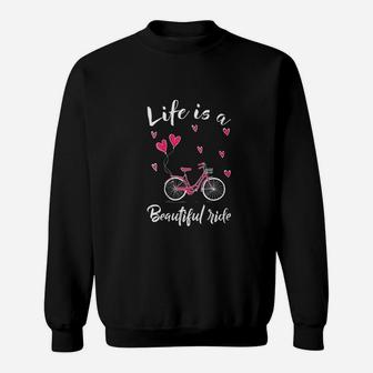 Cycling Life Is A Beautiful Ride Bicycle Sweatshirt | Crazezy UK