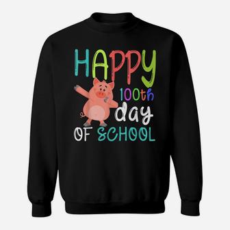 Dab Pig Cute Farm Animal Happy 100Th Day Of School Sweatshirt | Crazezy CA