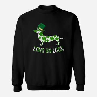 Dachshund Patricks Day Shirt Long On Luck Sweatshirt - Thegiftio UK