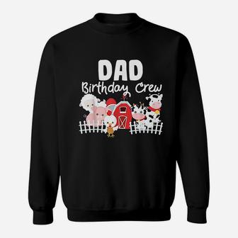 Dad Birthday Crew Farm Animals Birthday Party Sweatshirt | Crazezy