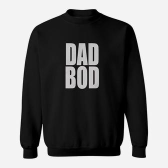 Dad Bod Fathers Day Sweatshirt | Crazezy