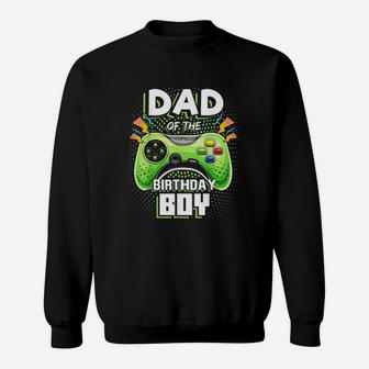 Dad Of The Birthday Boy Matching Video Gamer Birthday Party Sweatshirt | Crazezy