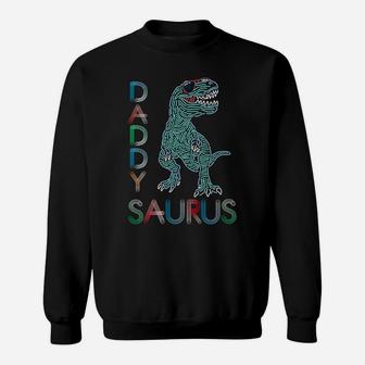Dad Saurus Trex Daddy Dinosaurs Father's Day Father Tee Sweatshirt | Crazezy