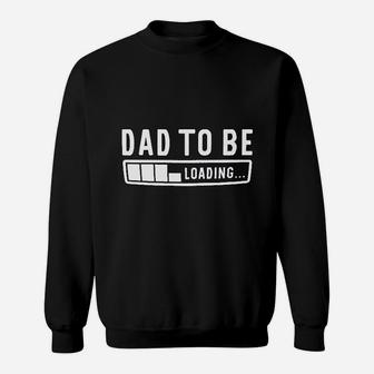 Dad To Be Loading Sweatshirt - Thegiftio UK
