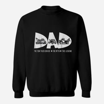 Dad Tow Truck Driver Myth Legend Sweatshirt | Crazezy UK