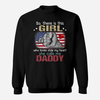 Daddy So There Is This Girl Who Kinda Stole American Flag Sweatshirt | Crazezy UK
