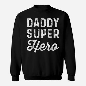 Daddy Super Heroes | Funny Superhero Father Shirt Sweatshirt | Crazezy UK