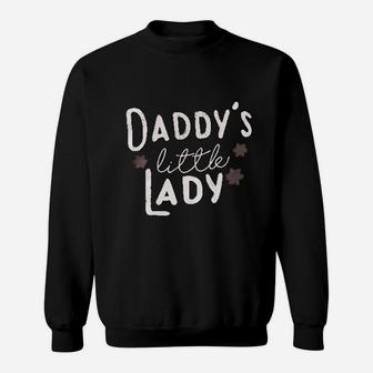 Daddys Little Lady Sweatshirt | Crazezy CA