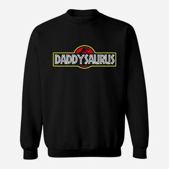 Daddysaurus Daddysaurus Rex Fathers Day Sweatshirt | Crazezy