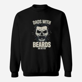 Dads With Beards Are Better Sweatshirt | Crazezy CA