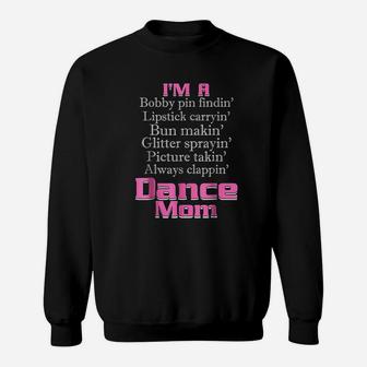 Dance Mom I Am A Dance Mom Sweatshirt - Thegiftio