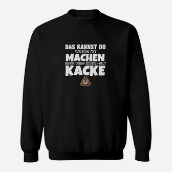 Dann Isorsers Halt Kacke Sweatshirt - Seseable