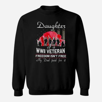 Daughter Of A Ww 2 Veteran Sweatshirt - Monsterry