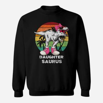 Daughtersaurus Funny T Rex Daughter Saurus Family Matching Sweatshirt | Crazezy DE