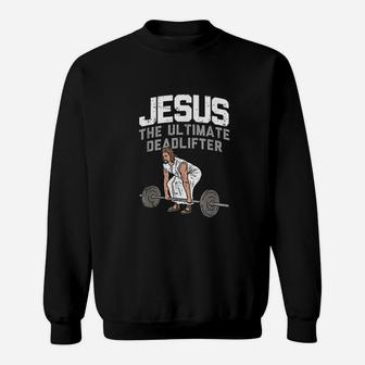 Deadlift Jesus Weightlifting Funny Workout Gym Sweatshirt | Crazezy DE