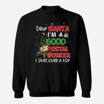 Dear Santa I'm A Good Postal Worker I Just Cuss A Lot Classic Sweatshirt - Monsterry AU