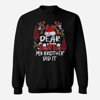 Dear Santa My Brother Did It Christmas Pajamas For Girls Fun Sweatshirt | Crazezy