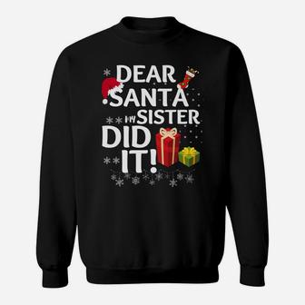 Dear Santa My Sister Did It Christmas Matching Boy And Girl Sweatshirt | Crazezy UK