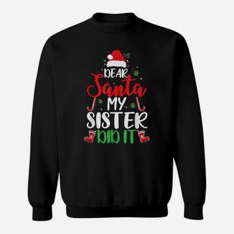 Dear Santa My Sister Did It Funny Christmas Pajama Sweatshirt | Crazezy