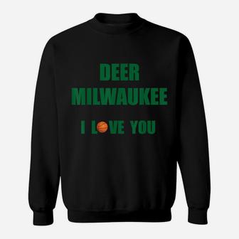 Deer Milwaukee I Love You B-Ball And Hunting Sweatshirt | Crazezy DE