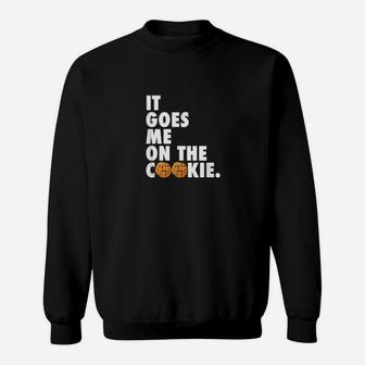 Denglish It Goes Me On The Cookie Sweatshirt - Monsterry