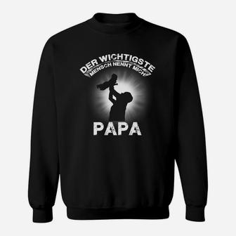 Der Wichtigste Mensch Nennt Mich Papa Sweatshirt - Seseable