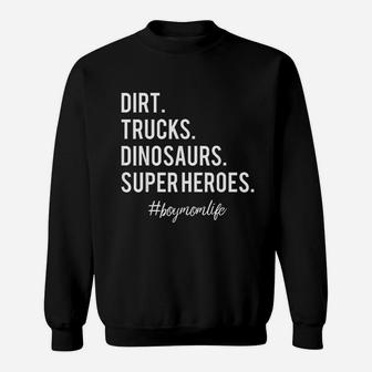 Dirt Trucks Dinosaurs Superheroes Boy Mom Sweatshirt | Crazezy UK
