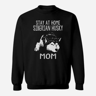 Distressed Stay At Home Siberian Husky Mom Sweatshirt - Monsterry