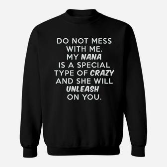Do Not Mess With Me My Nana Is Crazy Sweatshirt | Crazezy