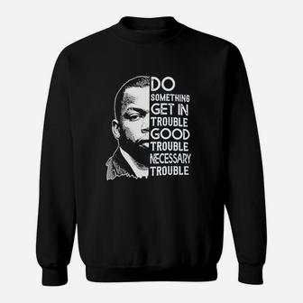 Do Something Get In Trouble Good Trouble Necessary Trouble Sweatshirt - Thegiftio UK