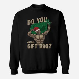 Do You Even Gift Bro | Funny Swole Santa Christmas Lifting Sweatshirt Sweatshirt | Crazezy
