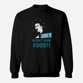 Doesnt Share Food For Friends Sweatshirt | Crazezy DE