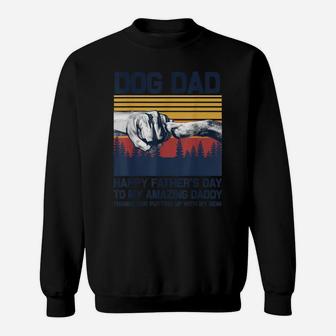 Dog Dad-Happy Father’S Day To My Amazing Dad-Thanks For Sweatshirt | Crazezy AU