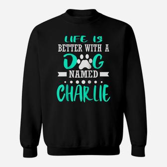 Dog Named Charlie Funny Dog Owner Mom Dad Christmas Gift Raglan Baseball Tee Sweatshirt | Crazezy