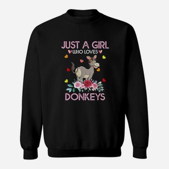 Donkey Animal Lover Gift Just A Girl Who Loves Donkeys Sweatshirt | Crazezy