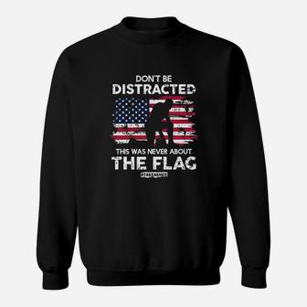 Dont Be Distracted Take A Knee Equal Rights Sweatshirt | Crazezy