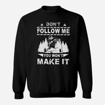 Dont Follow Me Sweatshirt - Monsterry AU