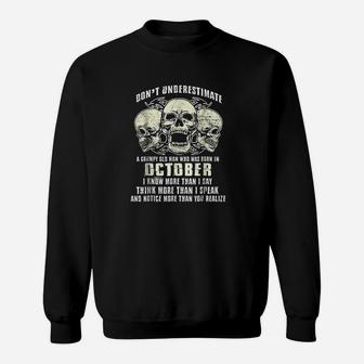 Dont Underestimate A Grumpy Old Man Who Was Born In October Sweatshirt | Crazezy