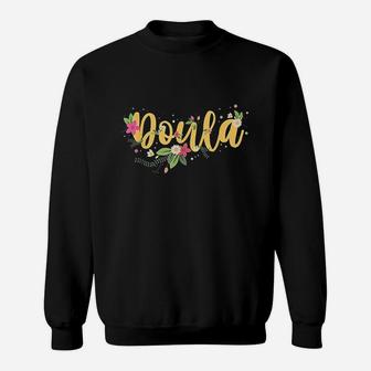 Doula Floral Baby Birthing Companion Midwife Doula Gift Sweatshirt | Crazezy DE
