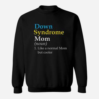 Down Syndrome Definition Sweatshirt | Crazezy CA