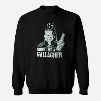 Drink Like A Gallagher Ladies Sweatshirt | Crazezy