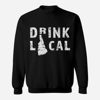 Drink Local New Hampshire Craft Beer Nh Brewers & Breweries Sweatshirt | Crazezy