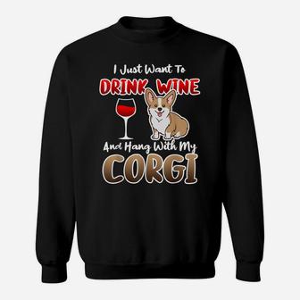 Drink Wine & Hang With Corgi Mom Dad Funny Lover Dog Crazy Sweatshirt | Crazezy