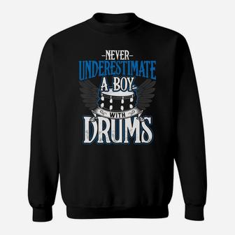 Drummer Men - Never Underestimate A Boy With Drums Sweatshirt | Crazezy DE