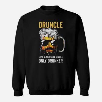 Druncle Like A Normal Uncle Only Drunker Sweatshirt - Monsterry DE
