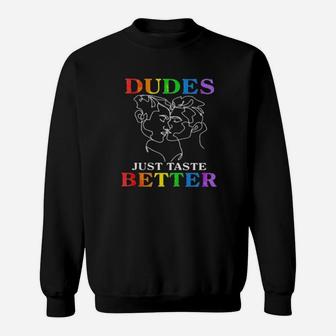 Dudes Just Taste Better Lgbt Sweatshirt - Monsterry